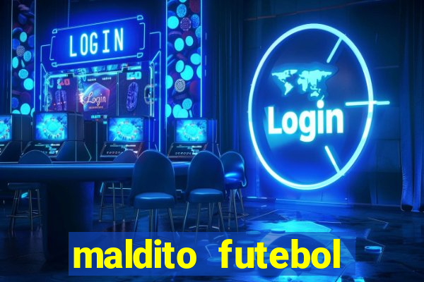 maldito futebol clube dublado download